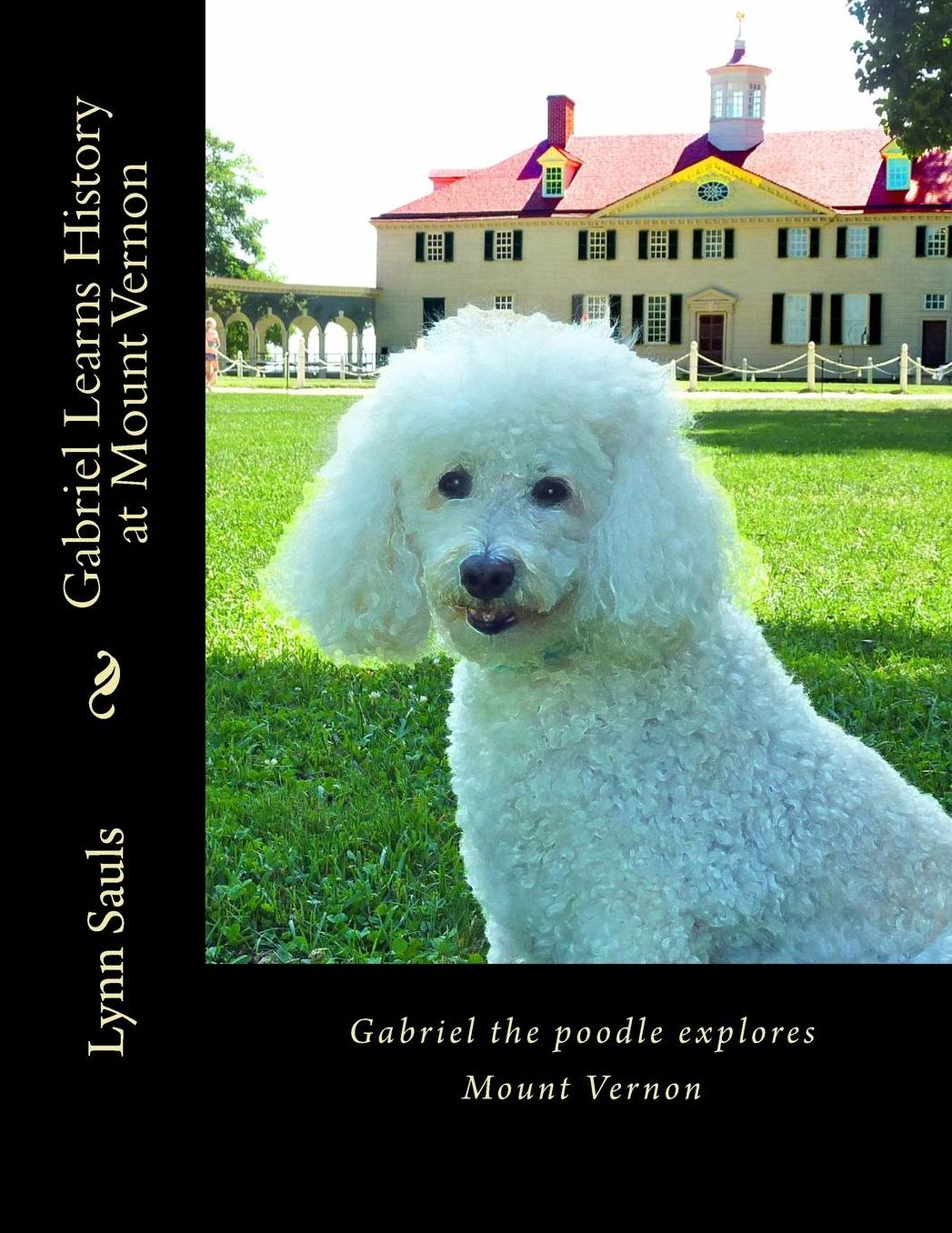 Gabriel Learns History at Mount Vernon