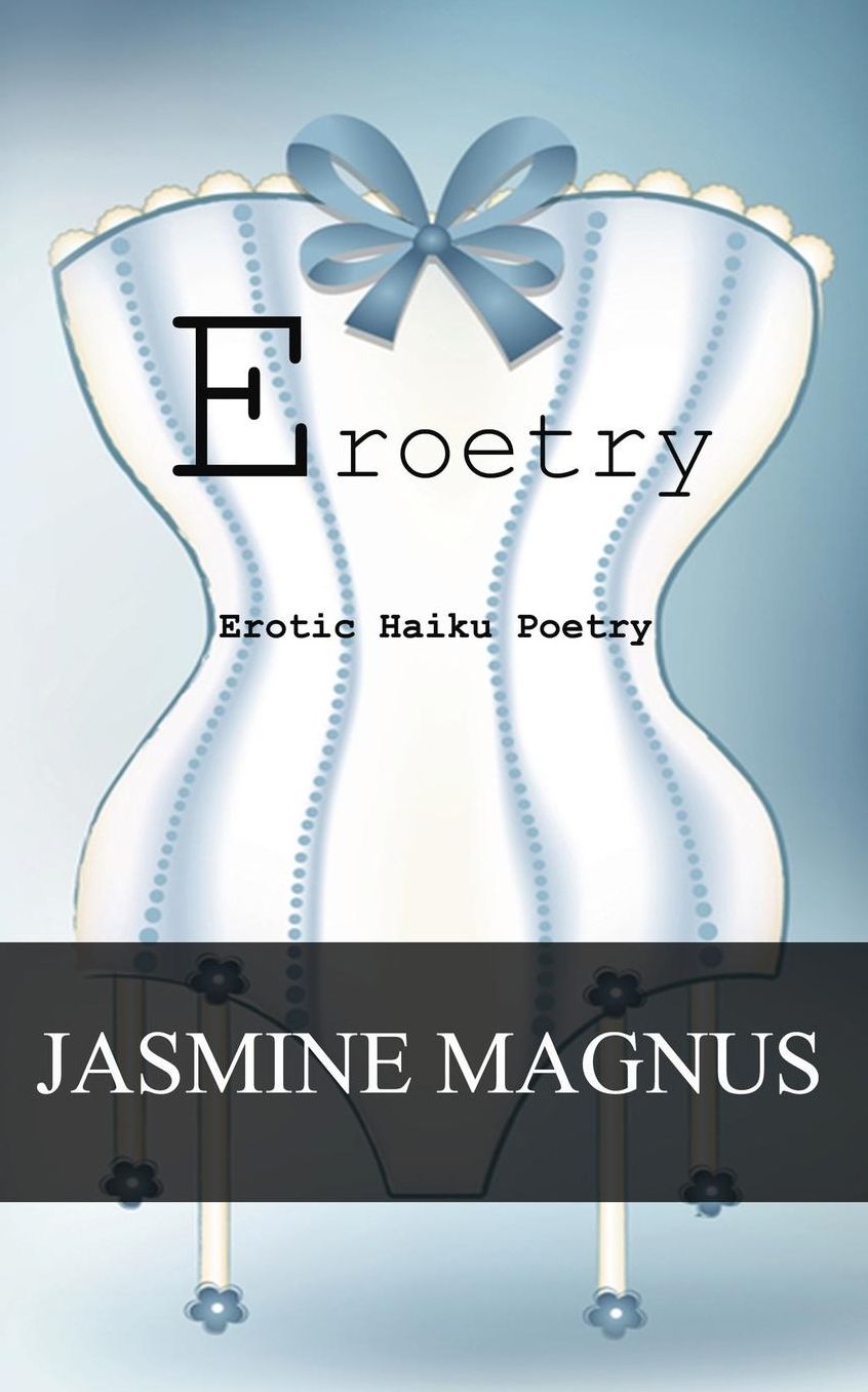 Eroetry: Erotic Haiku Poetry