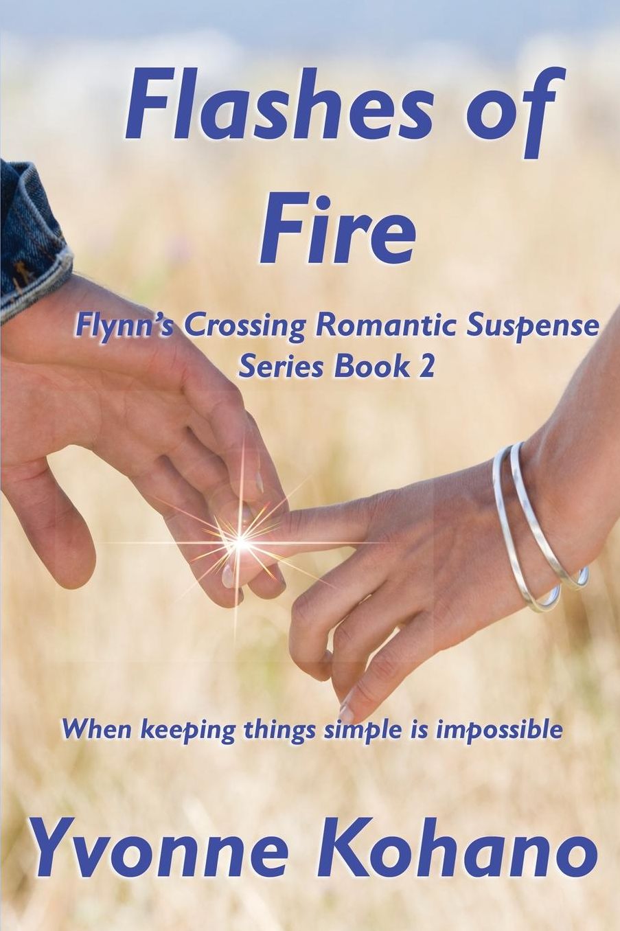 Flashes of Fire: Flynn's Crossing Romantic Suspense Series Book 2
