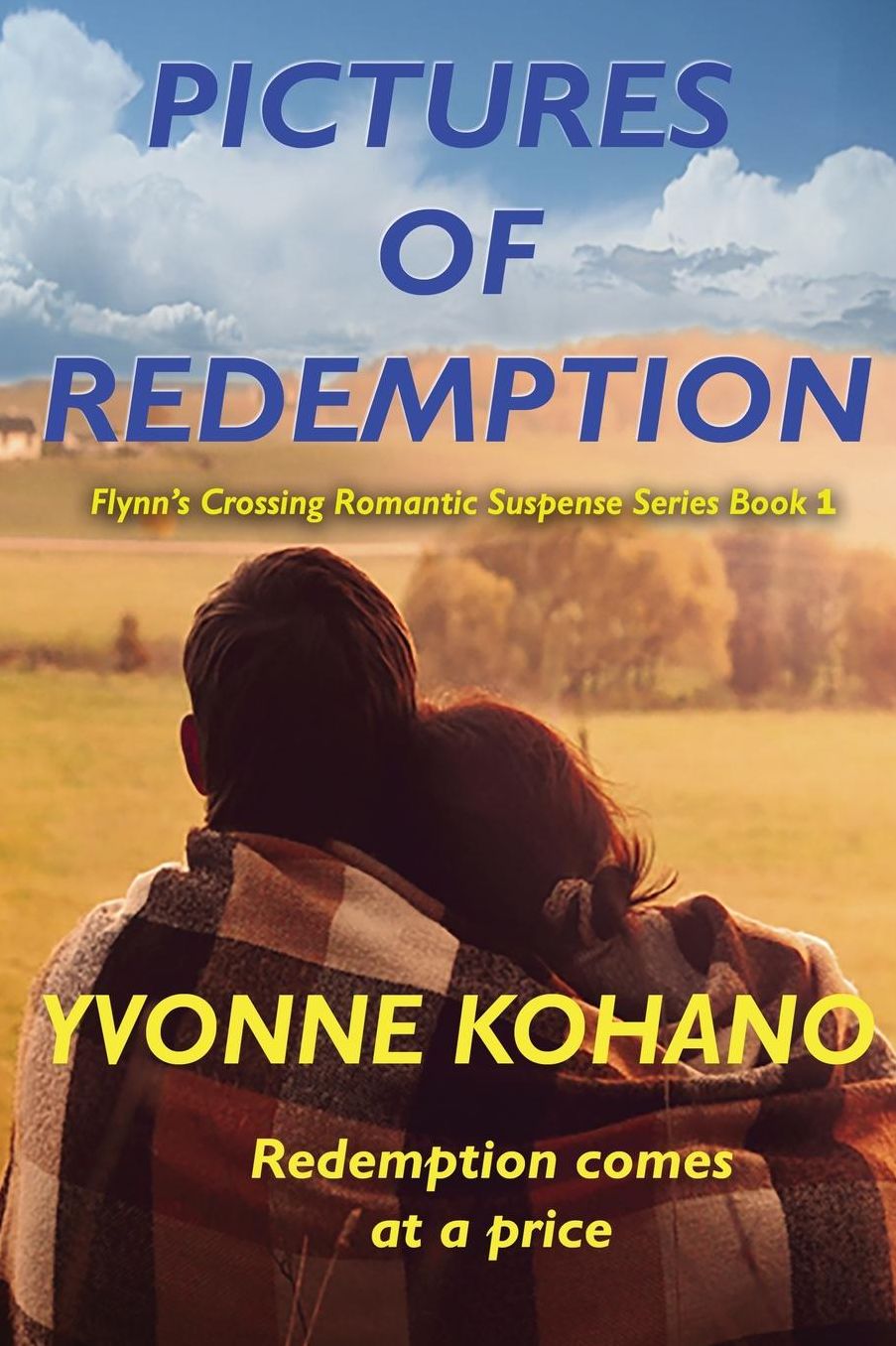 Pictures of Redemption: Flynn's Crossing Romantic Suspense Series Book 1