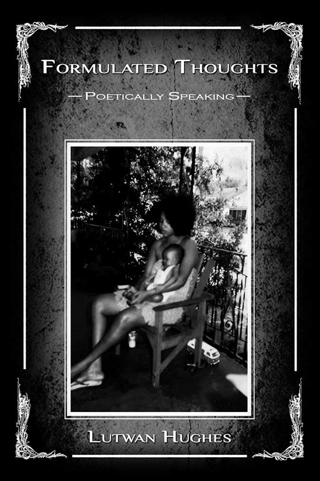 Formulated Thoughts: Poetically Speaking