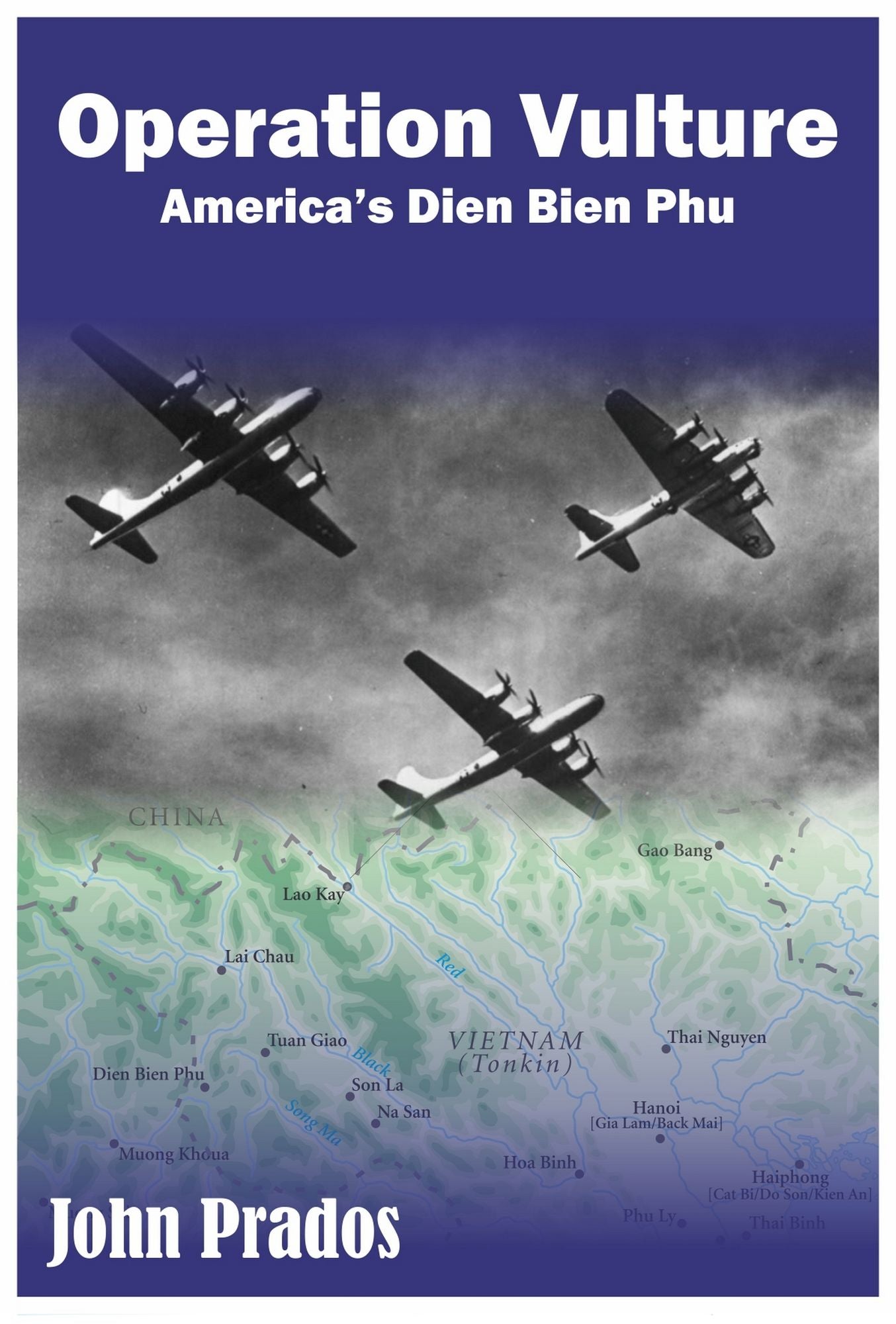 Operation Vulture: America's Dien Bien Phu