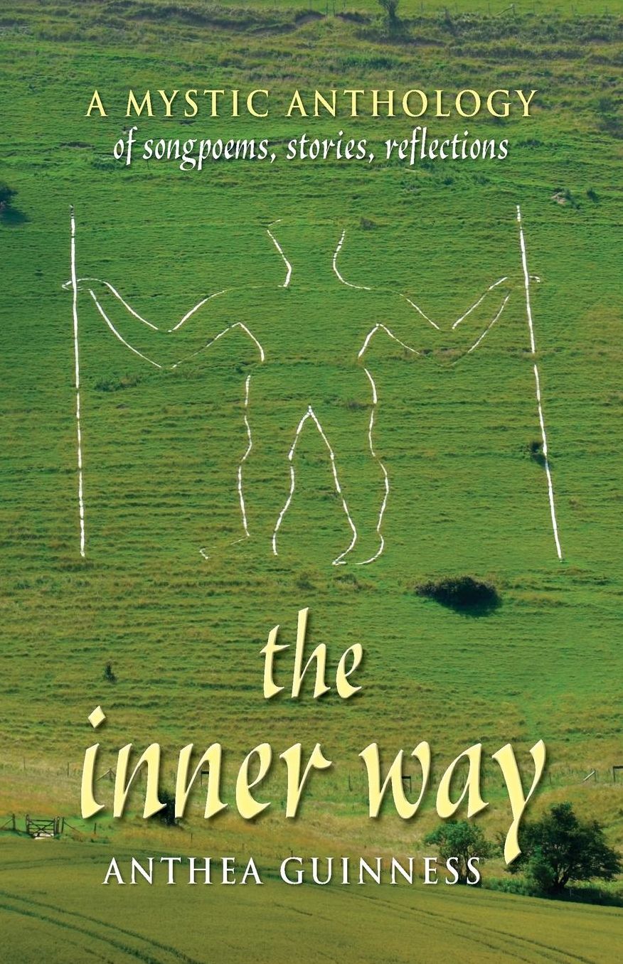 The Inner Way: A mystic anthology of songpoems, stories, reflections