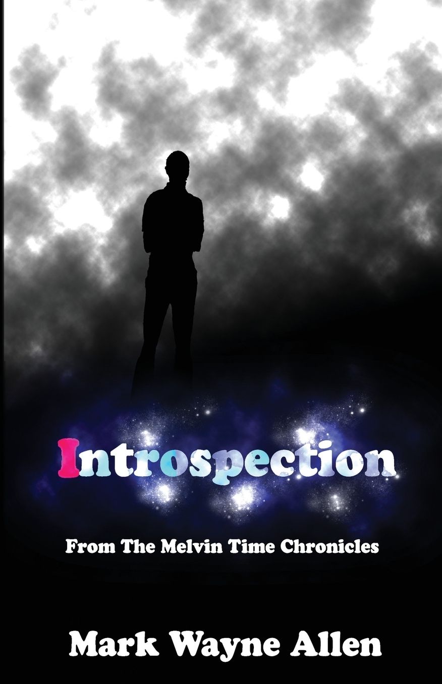 Introspection: From The Melvin Time Chronicles