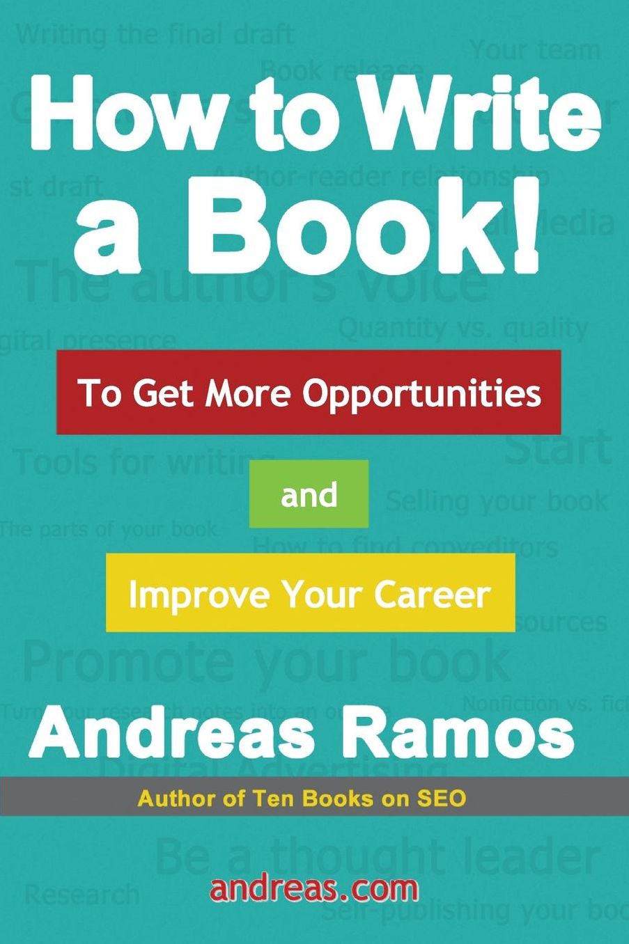 How to Write a Book!: To Get More Opportunities and Improve Your Career