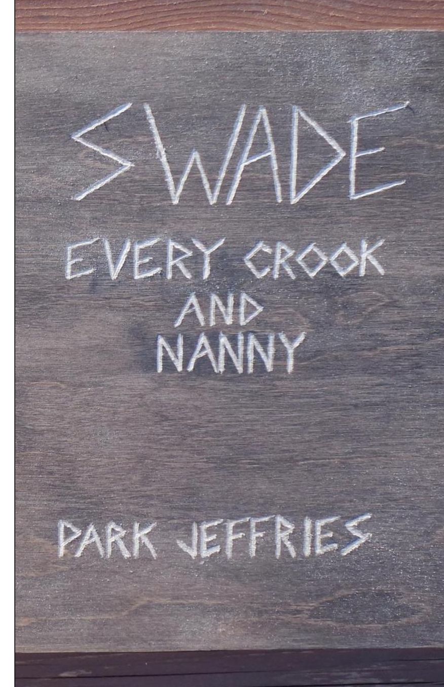 Swade: Every Crook and Nanny