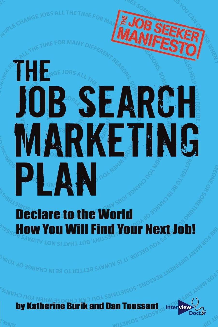 The Job Seeker Manifesto: The Job Search Marketing Plan
