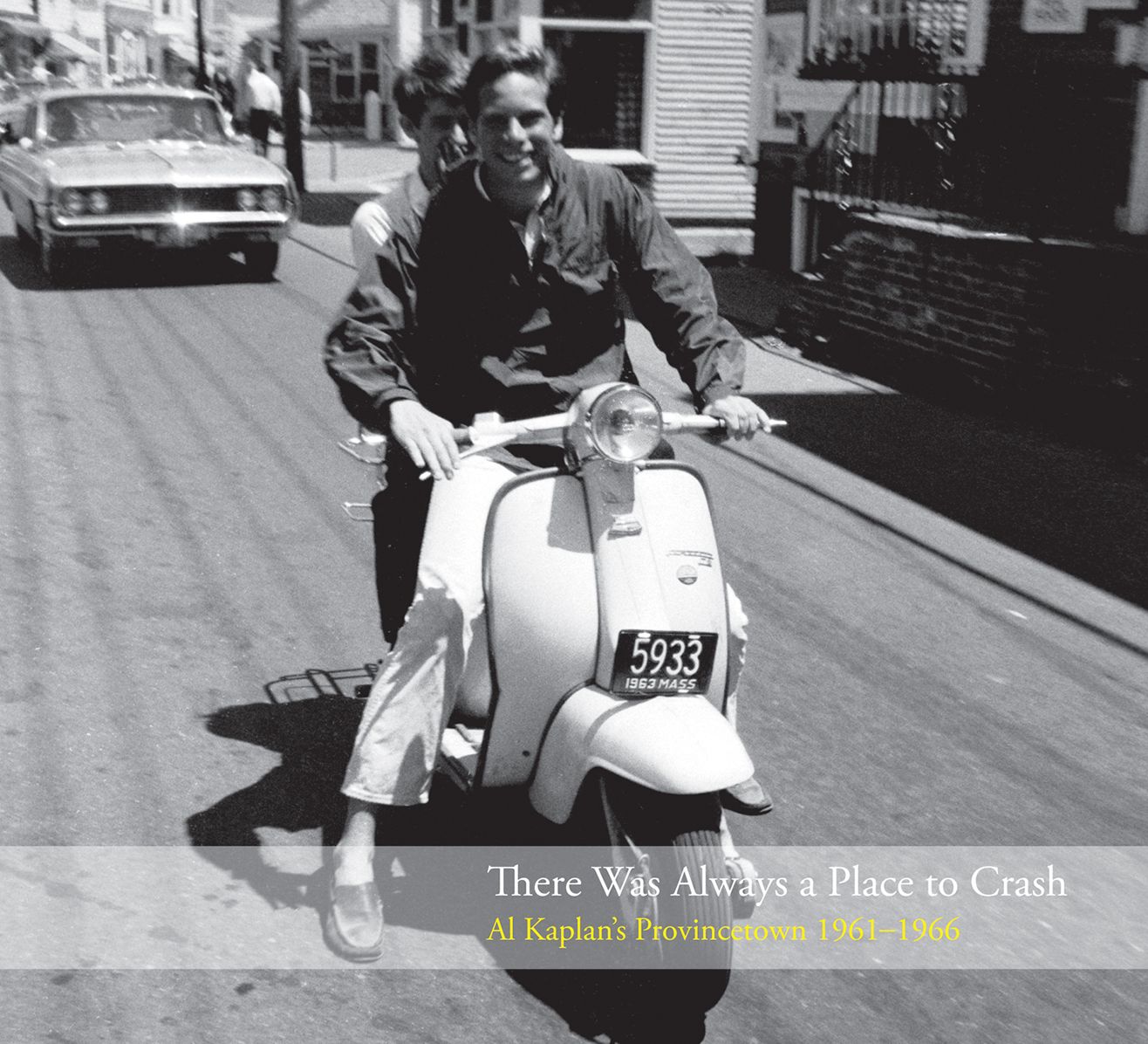 There Was Always a Place to Crash: Al Kaplan's Provincetown 1961-1966