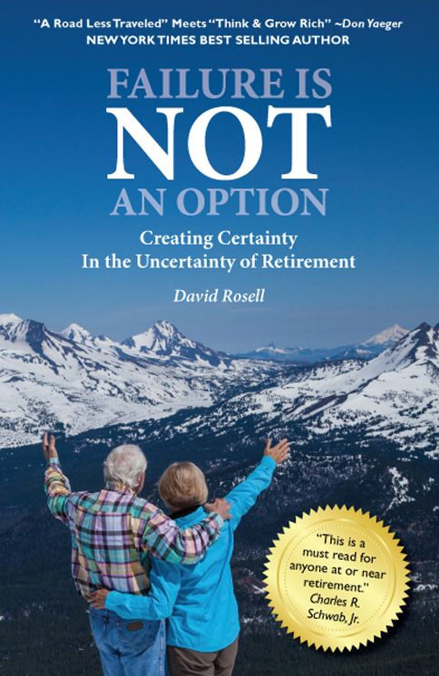 Failure Is Not an Option: Creating Certainty In the Uncertainty of Retirement