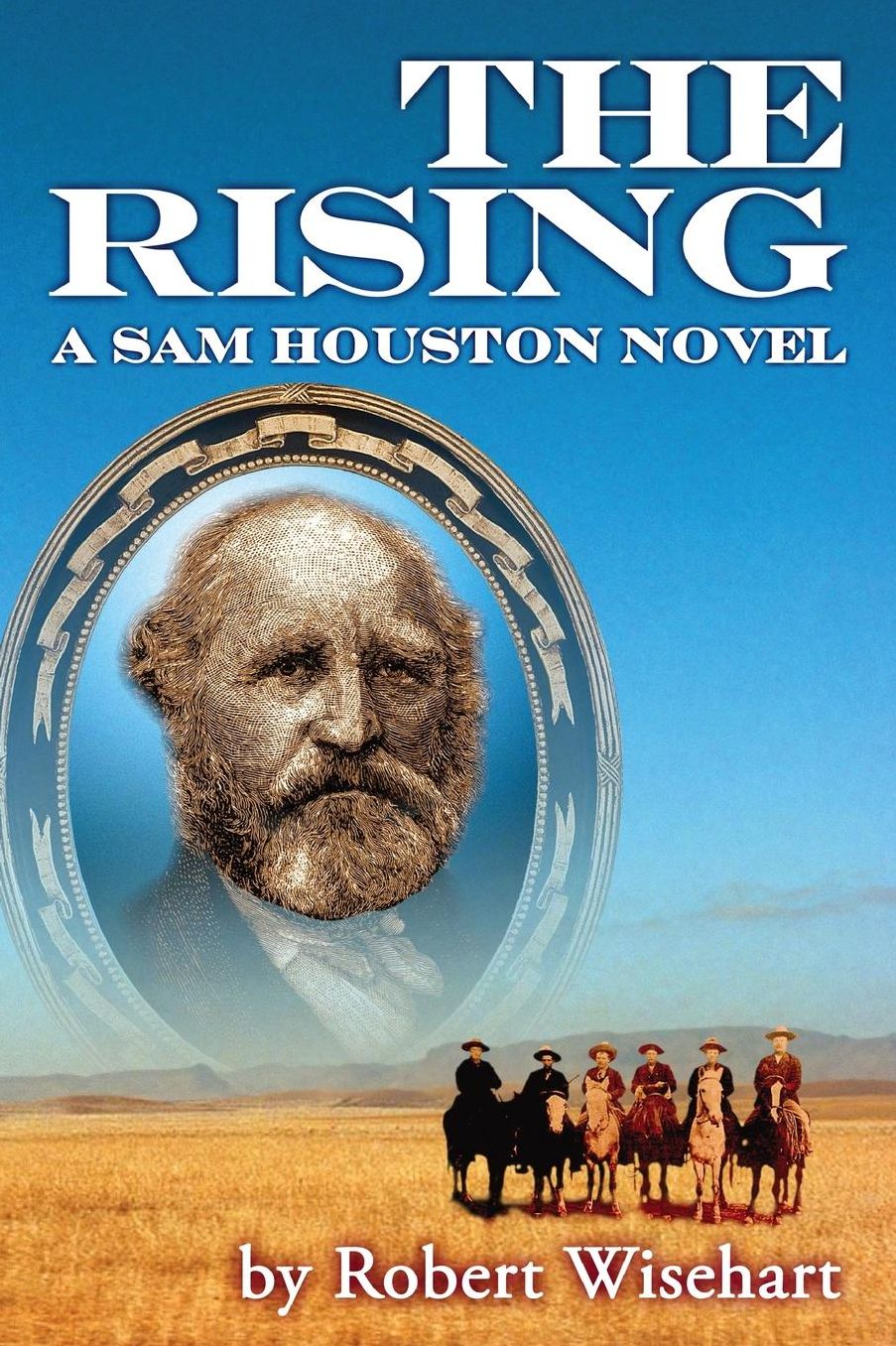 The Rising: A Novel About the Life of Sam Houston