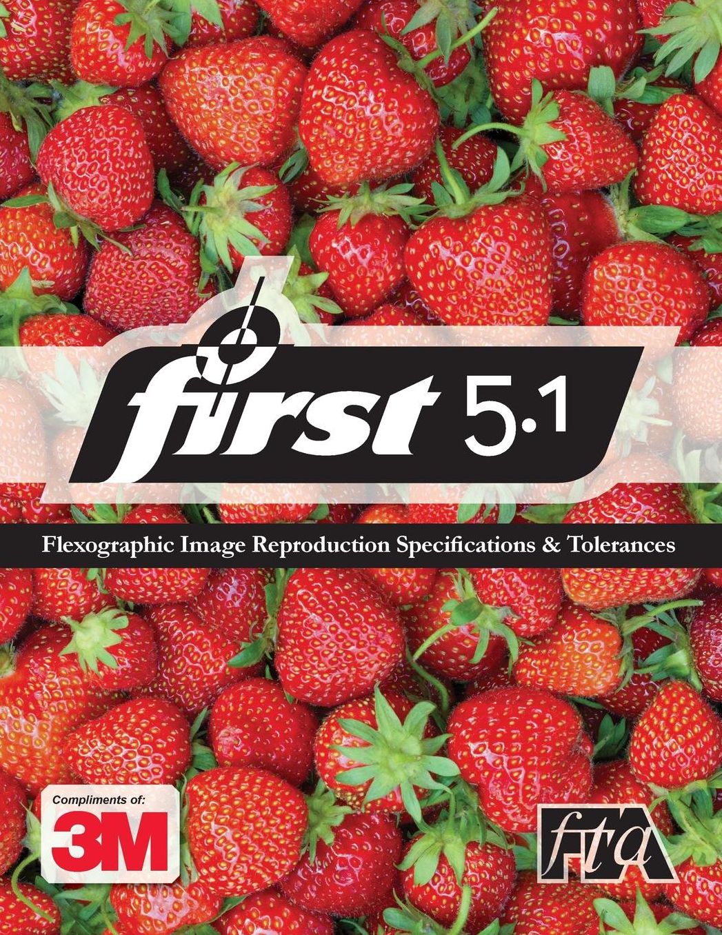 3M Flexographic Image Reproduction Specifications and Tolerances 5.1: 3M FIRST 5.1