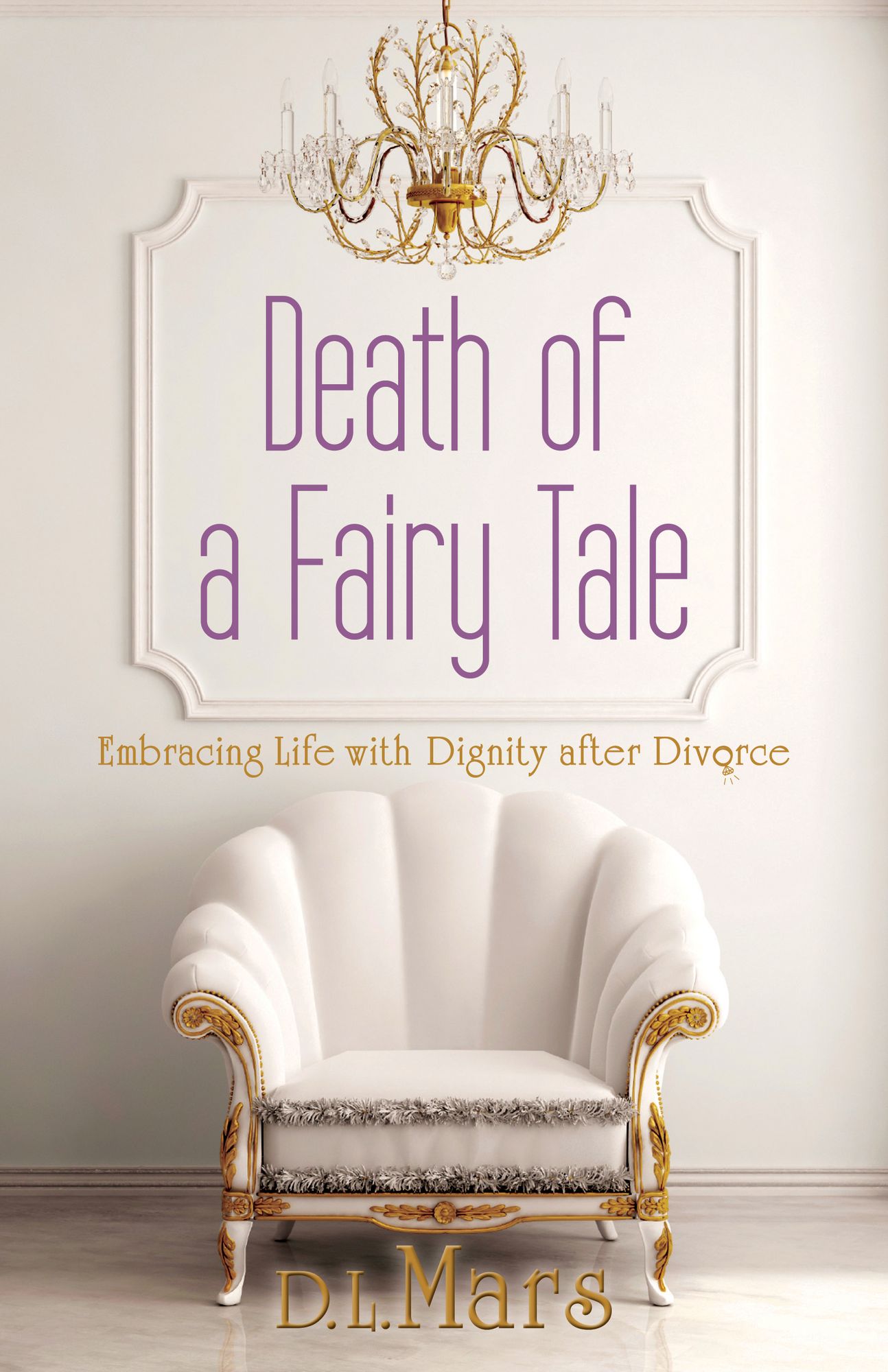Death of a Fairy Tale: Embracing Life with Dignity After Divorce