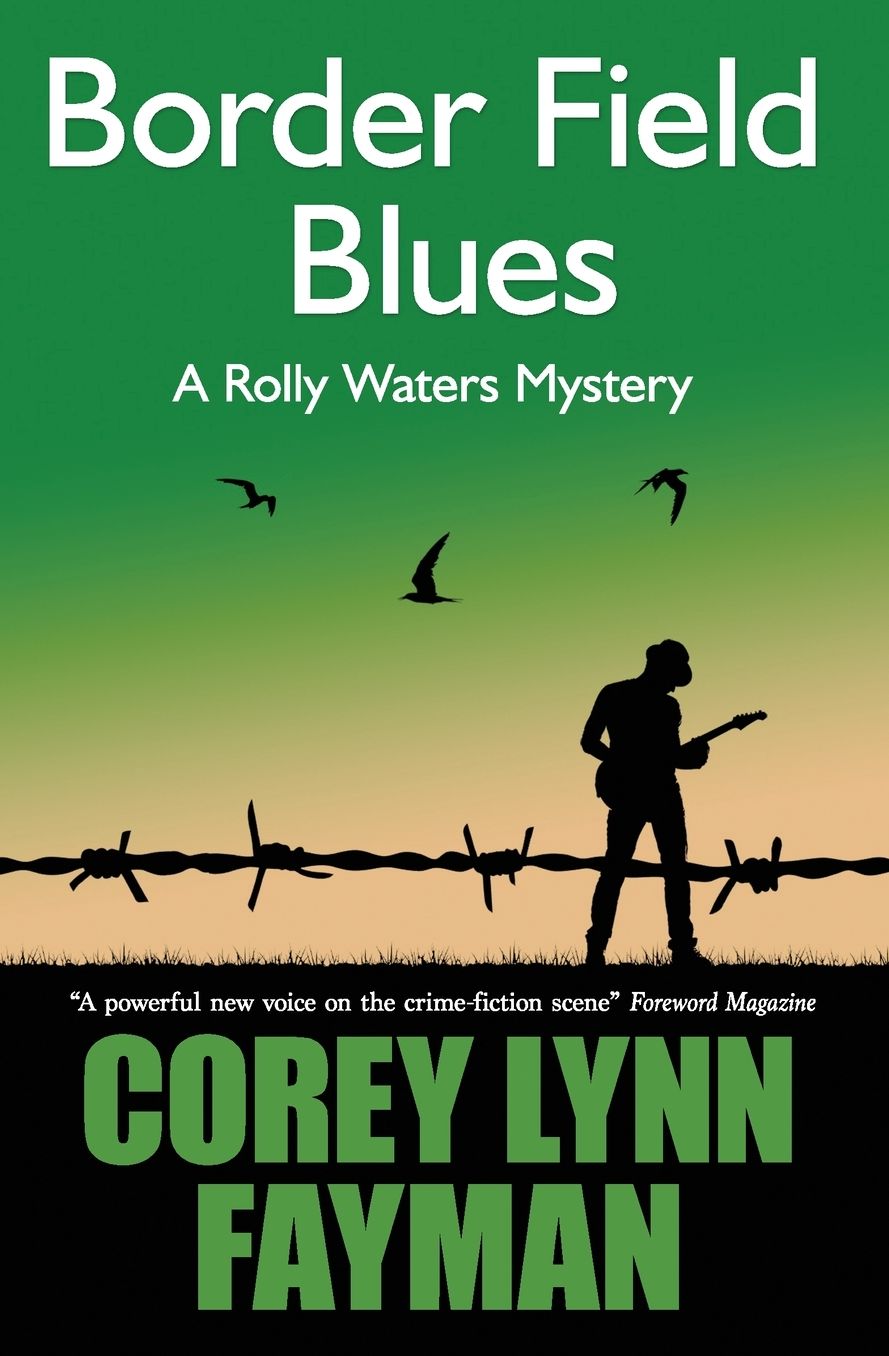 Border Field Blues: A Rolly Waters Mystery