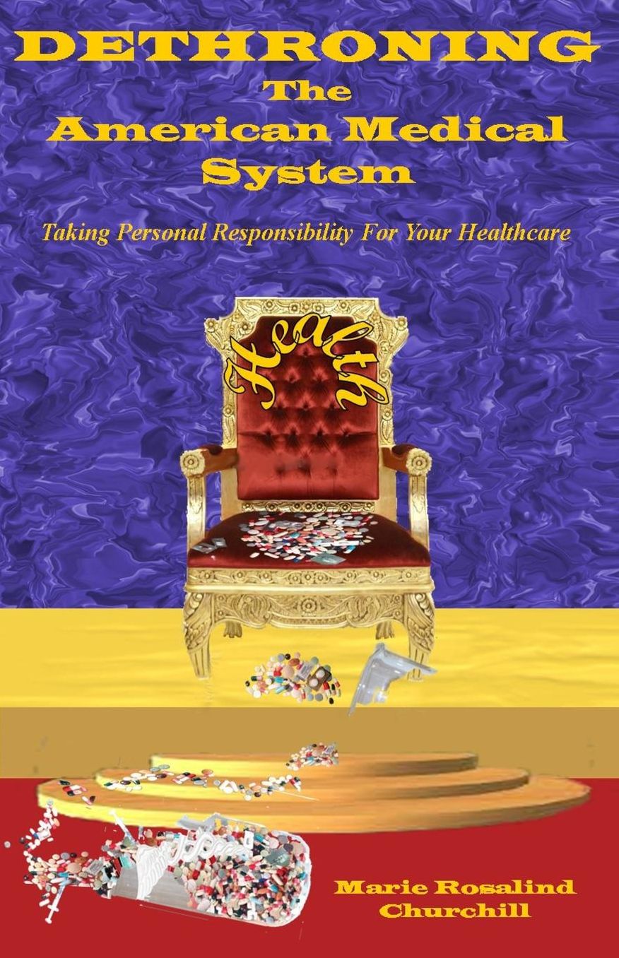 Dethroning the American Medical System: Taking Personal Responsibility for Healthcare