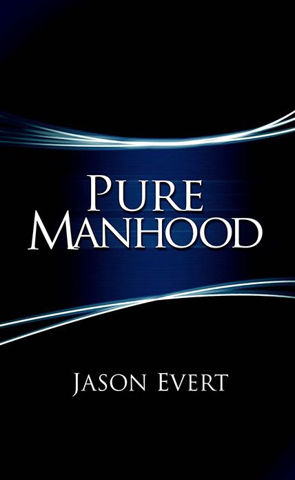 Pure Manhood (Secular Edition)