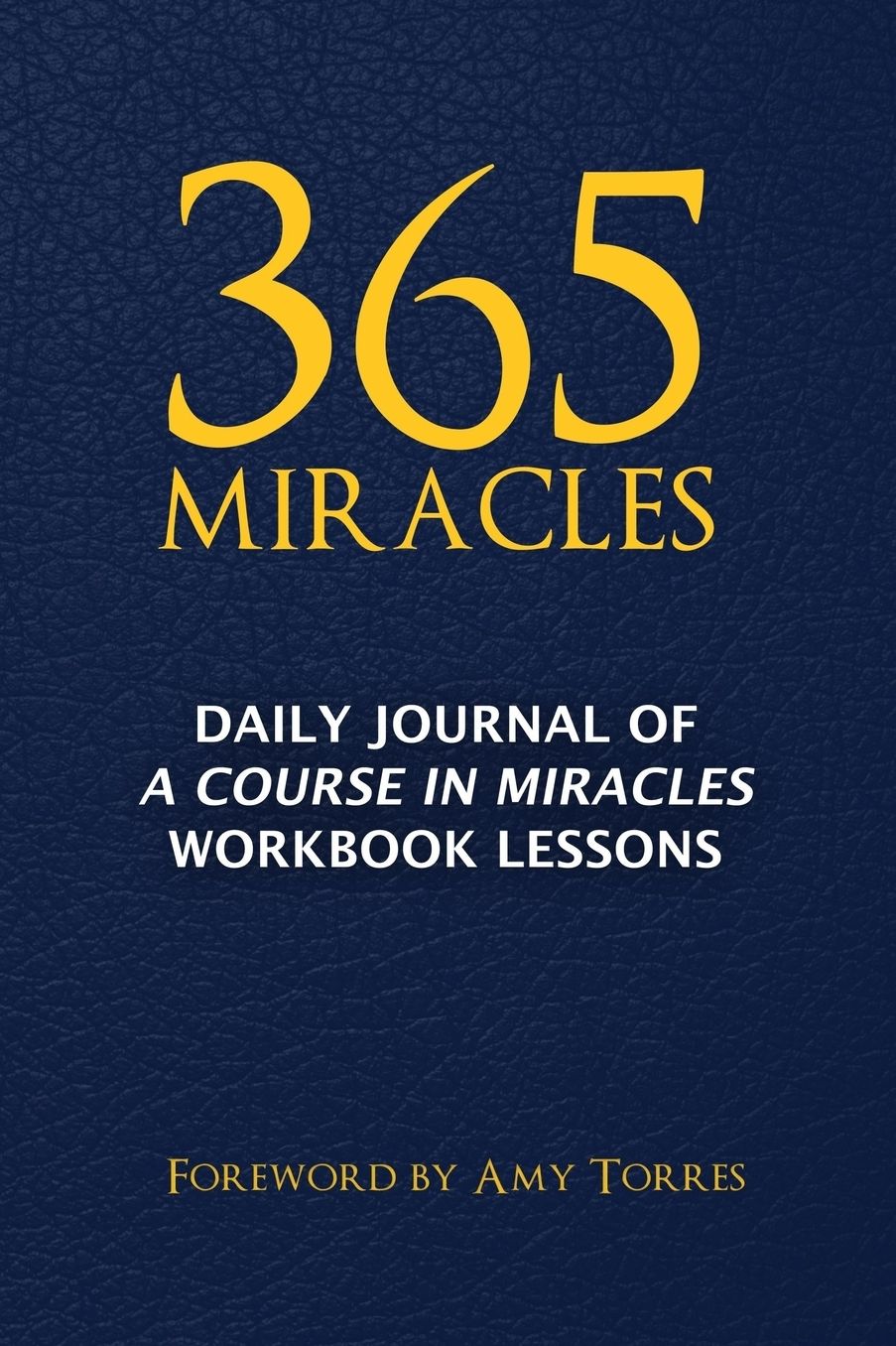 365 Miracles: Daily Journal of a Course in Miracles Workbook Lessons