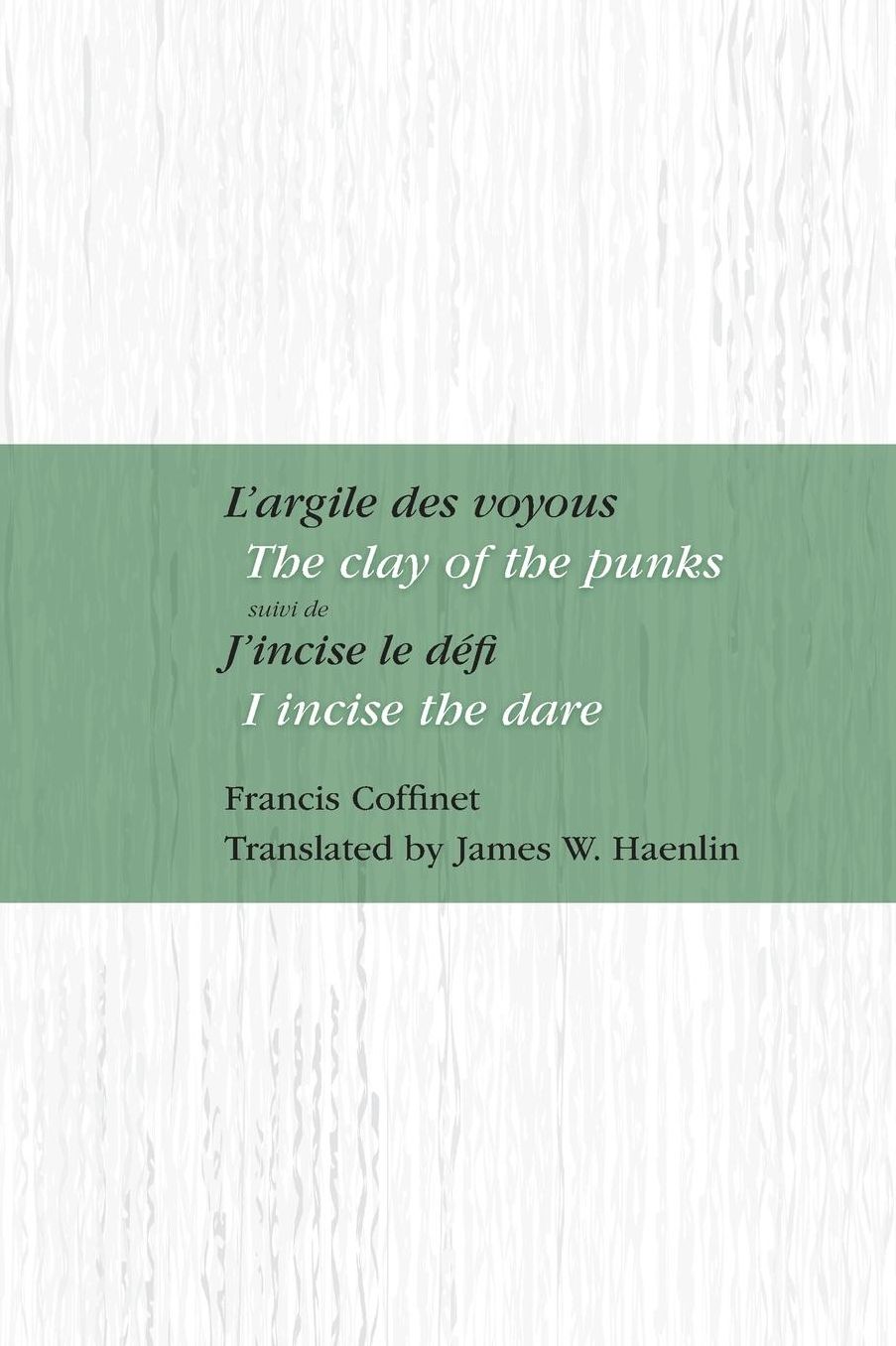 L'argile des voyous: J'incise le défi