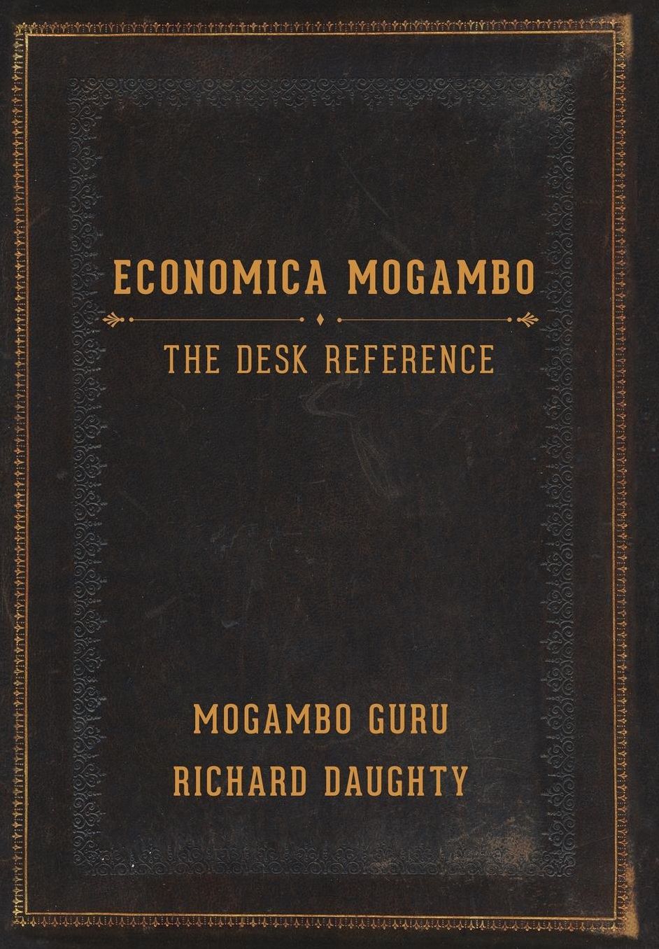 Economica Mogambo: The Desk Reference