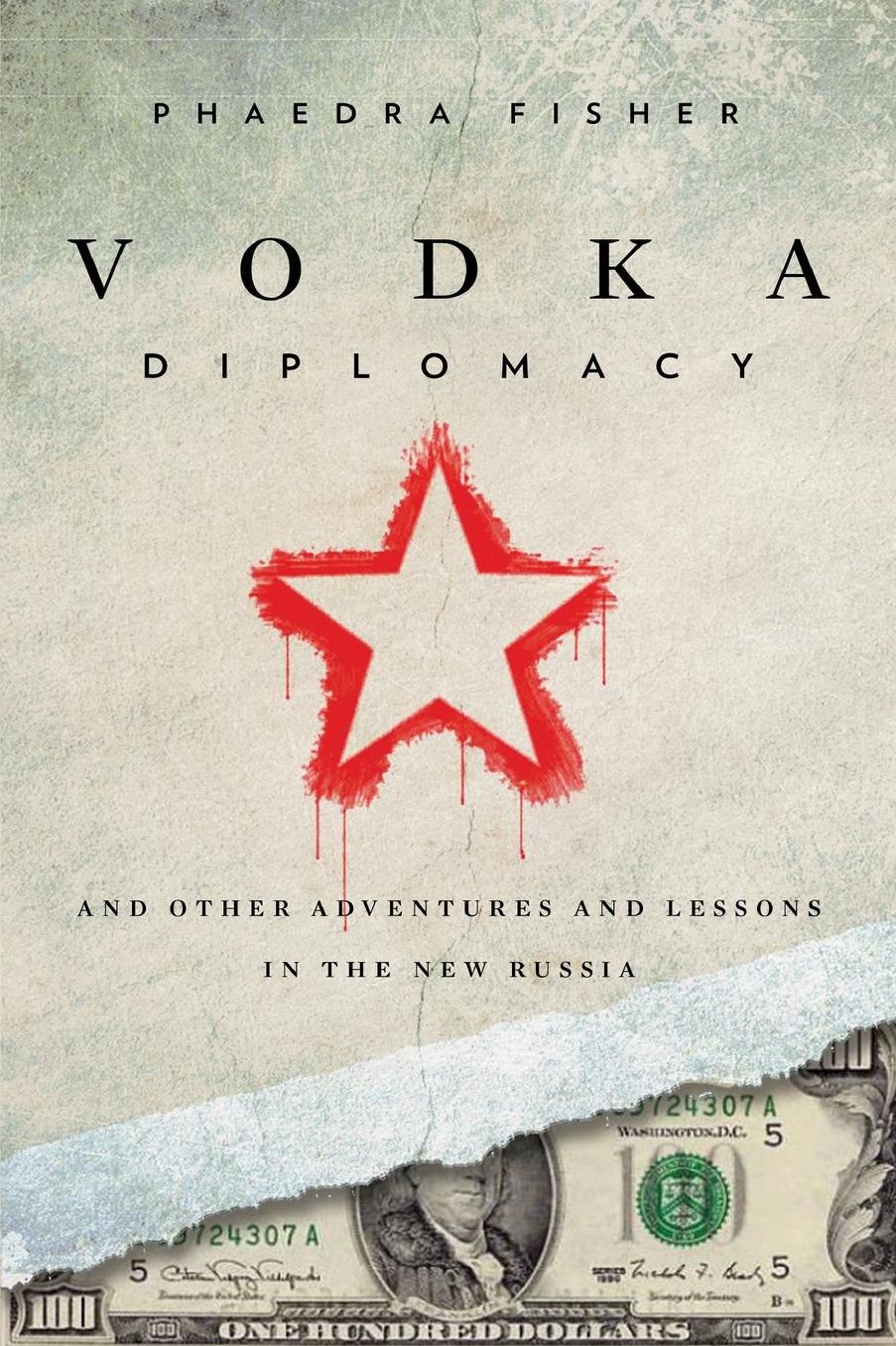 Vodka Diplomacy: And Other Adventures and Lessons in the New Russia