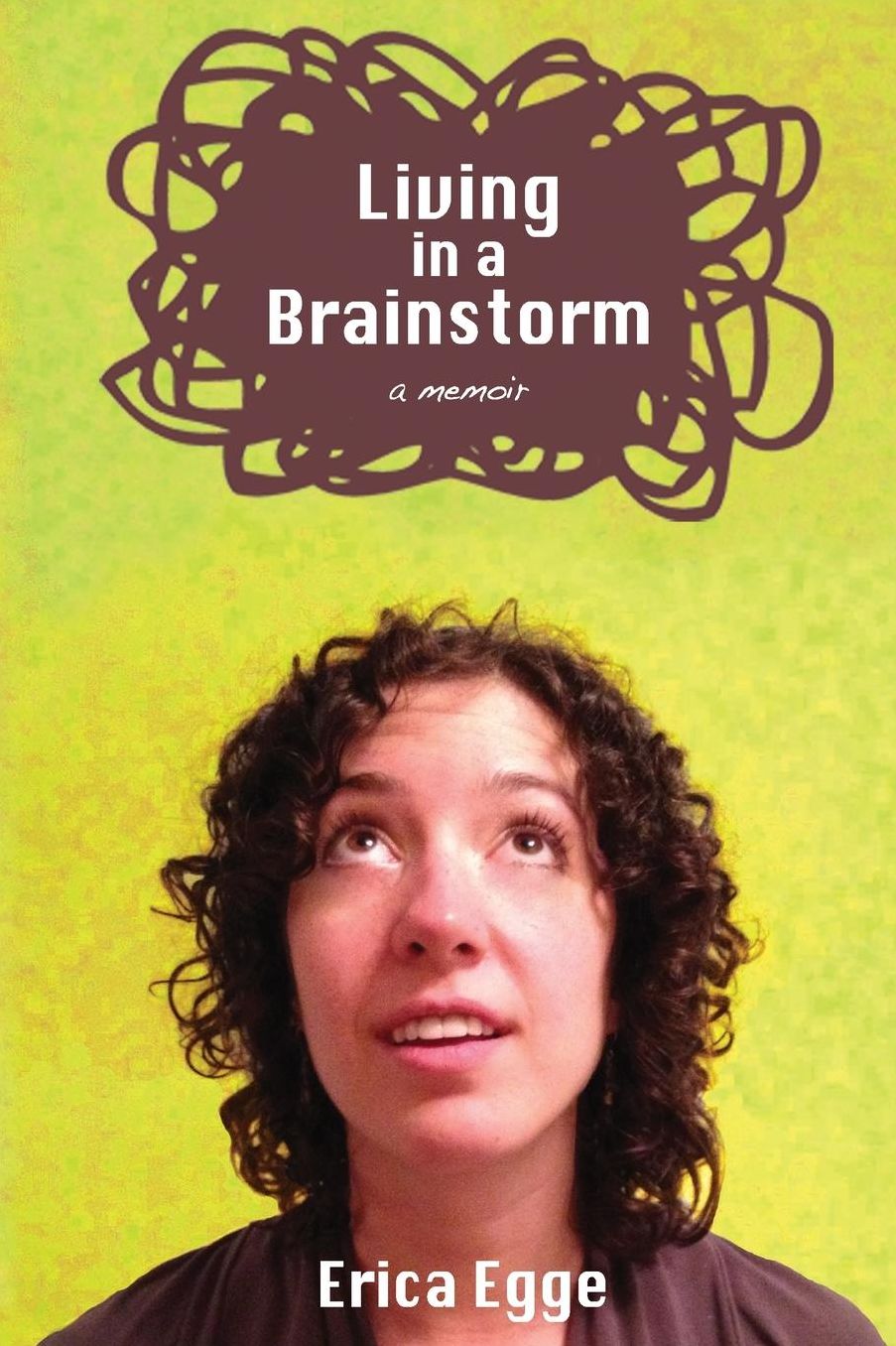 Living In a Brainstorm: a memoir