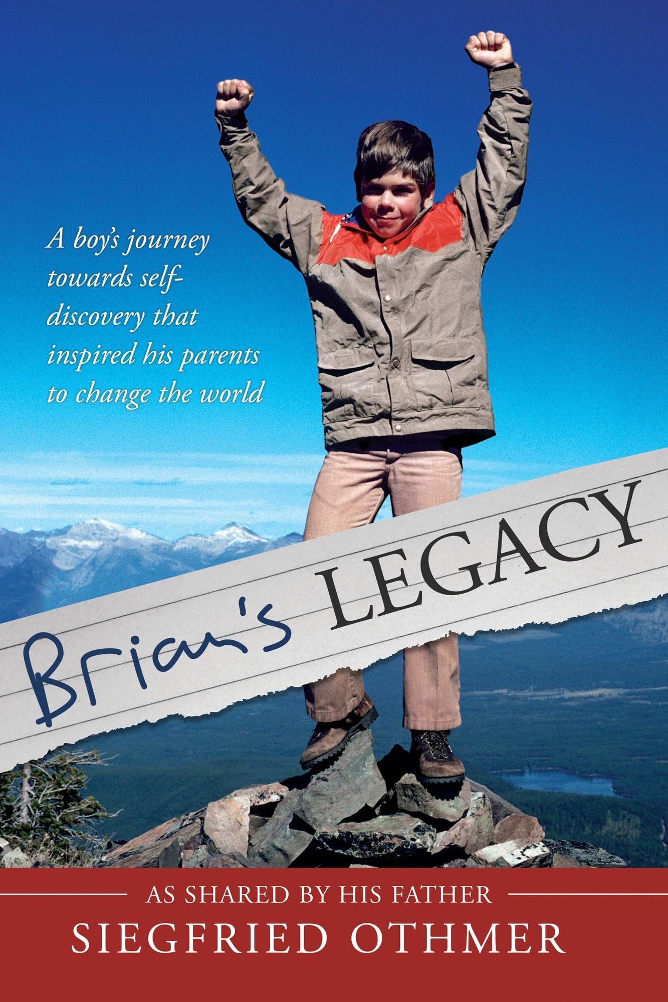 Brian's Legacy: As Shared by His Father Siegfried Othmer