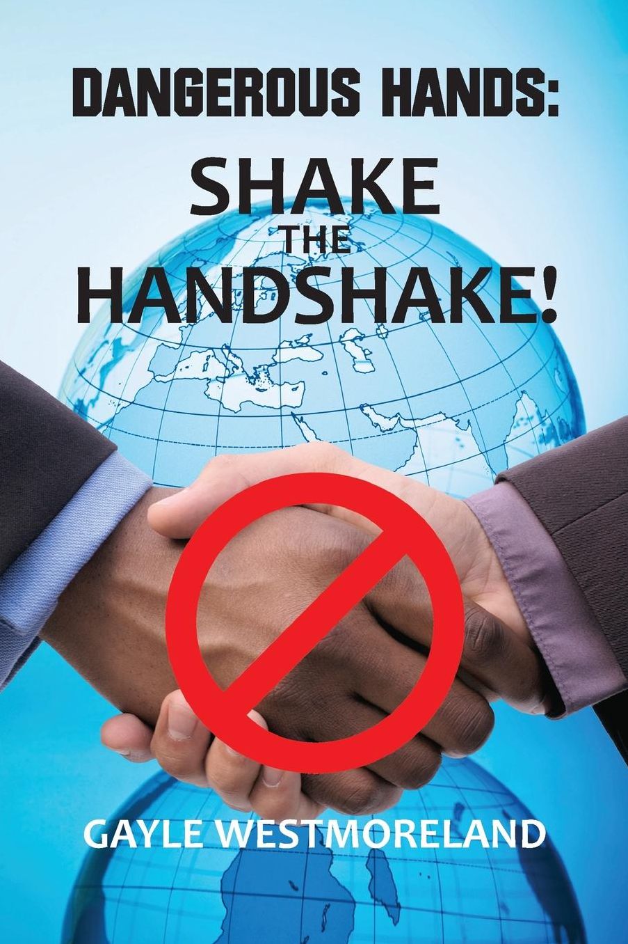 Dangerous Hands: Shake the Handshake!