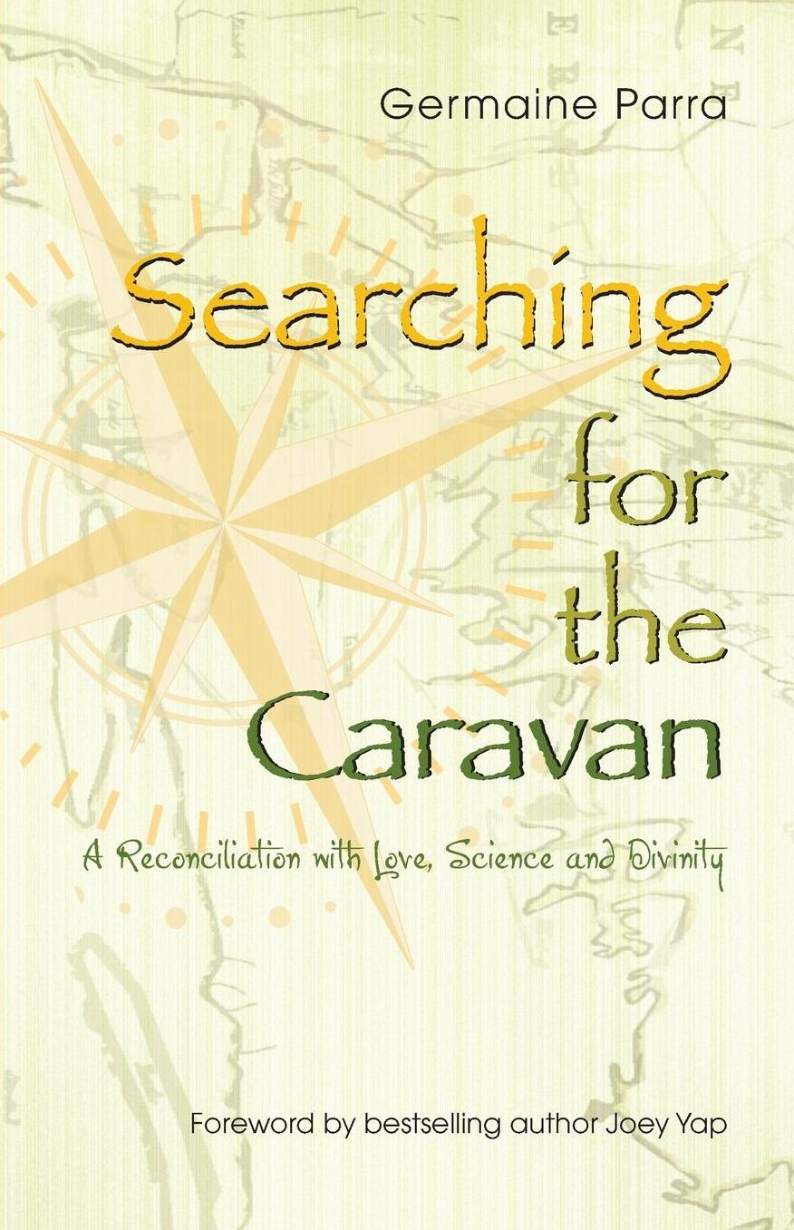 Searching for the Caravan: A Reconciliation with Love, Science and Divinity