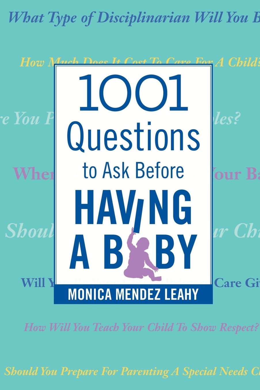1001 Questions to Ask Before Having a Baby
