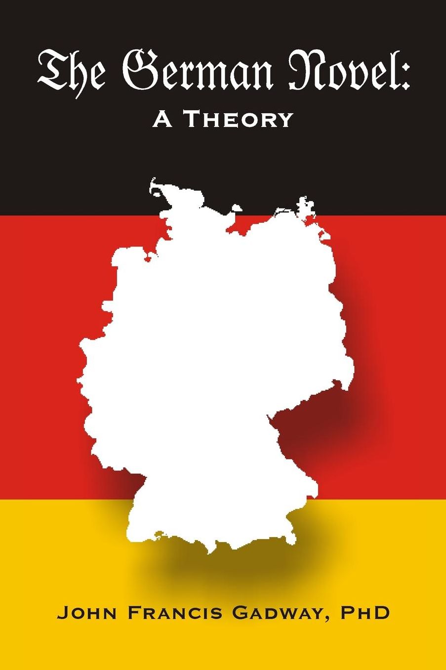 The German Novel: A Theory