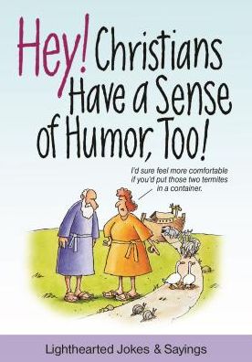 Hey! Christians Have A Sense of Humor, Too!