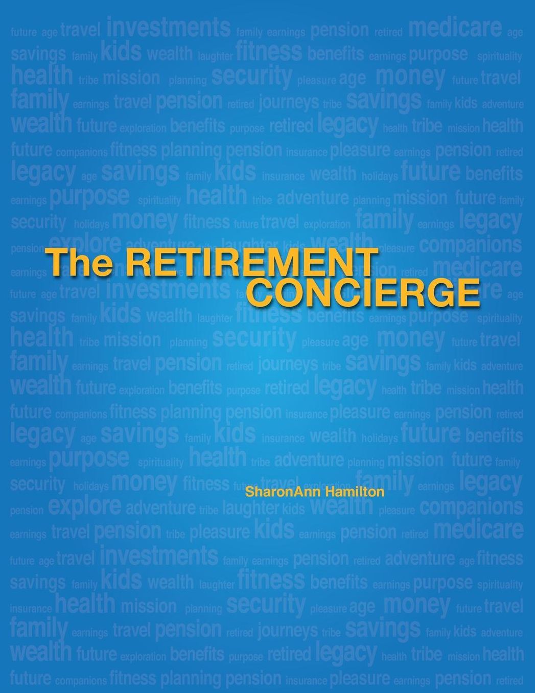 The Retirement Concierge: A Baby Boomer's Playbook for Navigating Change