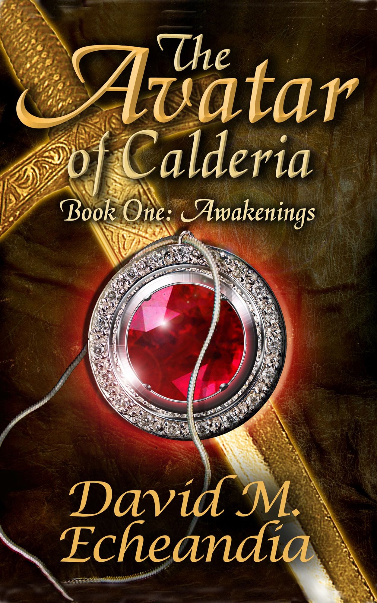 The Avatar of Calderia: Book I: Awakenings