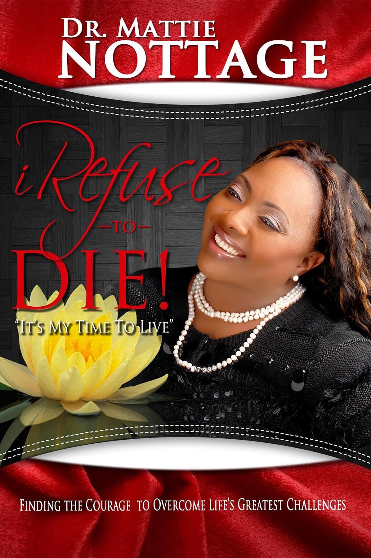 I Refuse To Die: It's My Time To Live!
