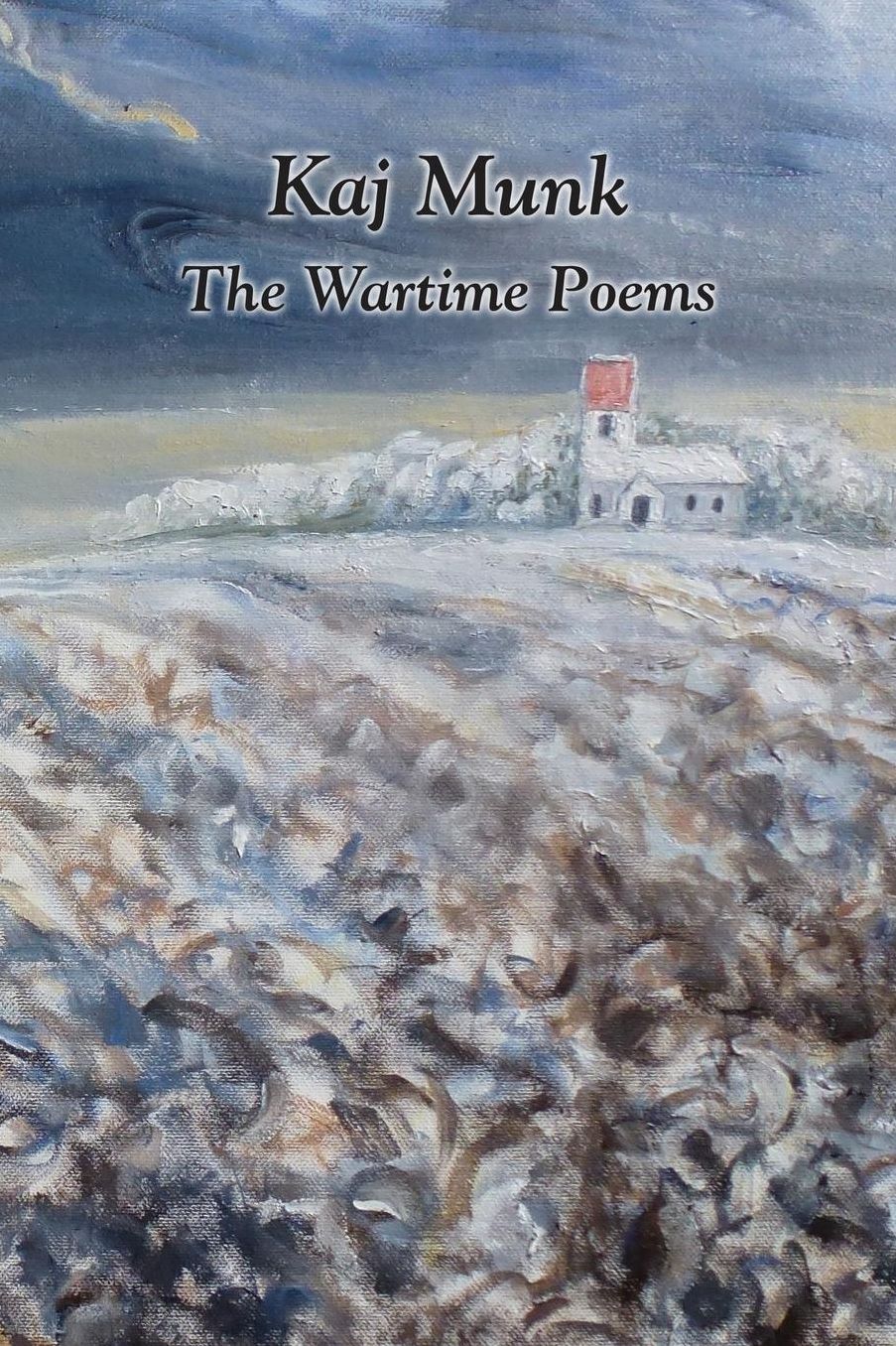 Kaj Munk- The Wartime Poems
