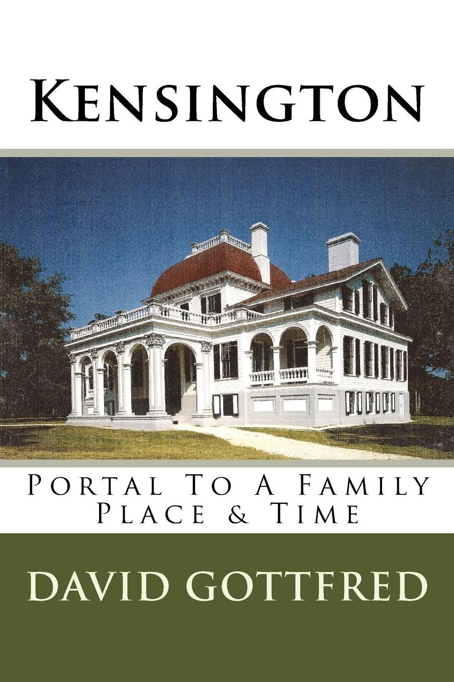 Kensington: Portal To A Family, Place & Time
