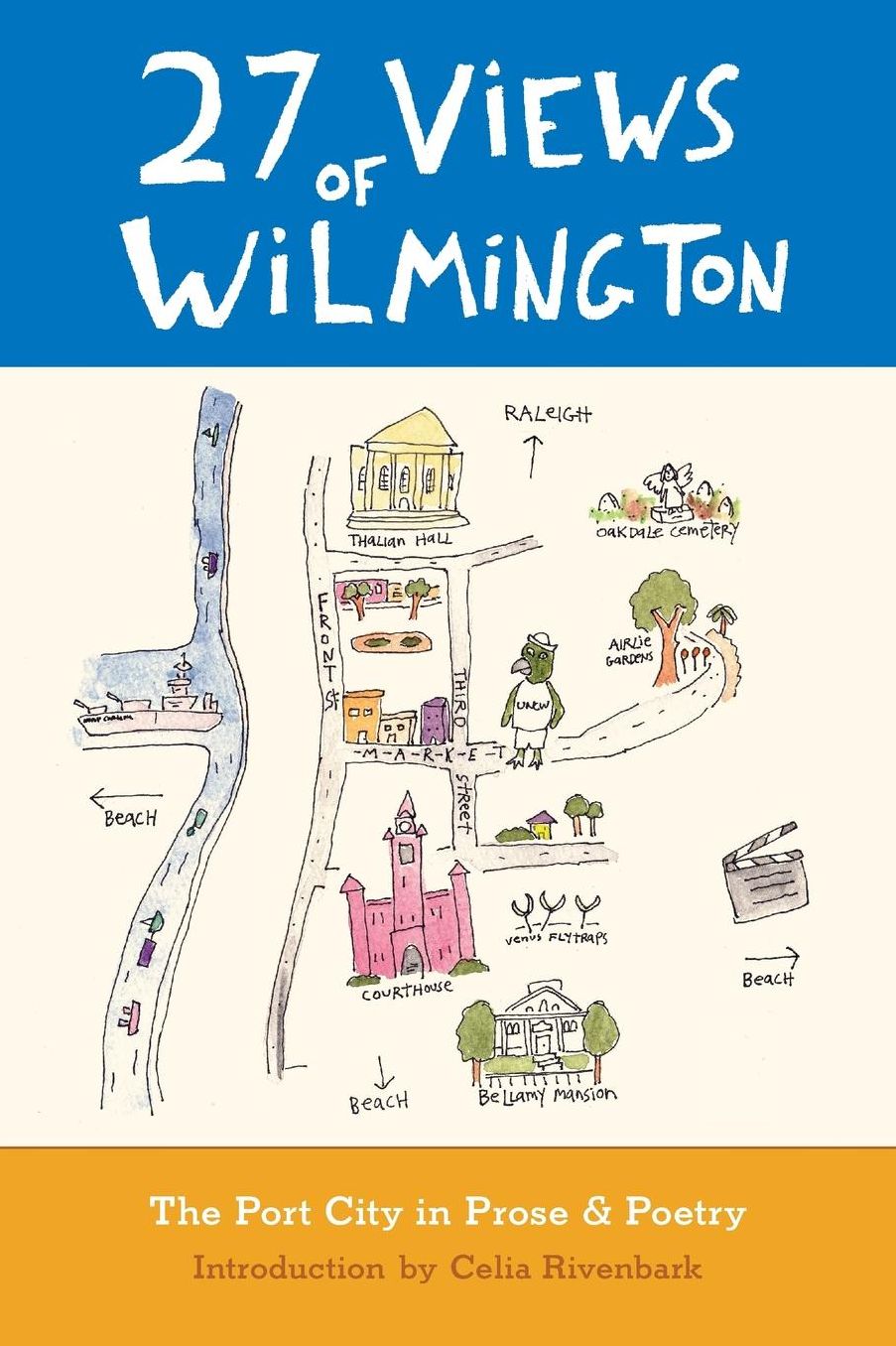 27 Views of Wilmington: The Port City in Prose and Poetry