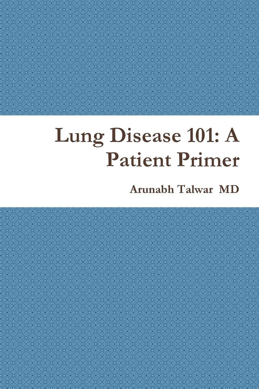 Lung Disease 101: A Patient Primer