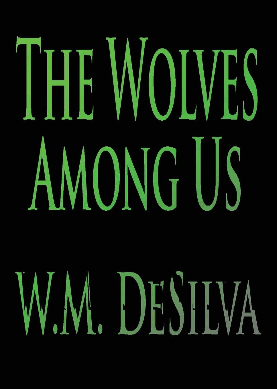 The Wolves Among Us