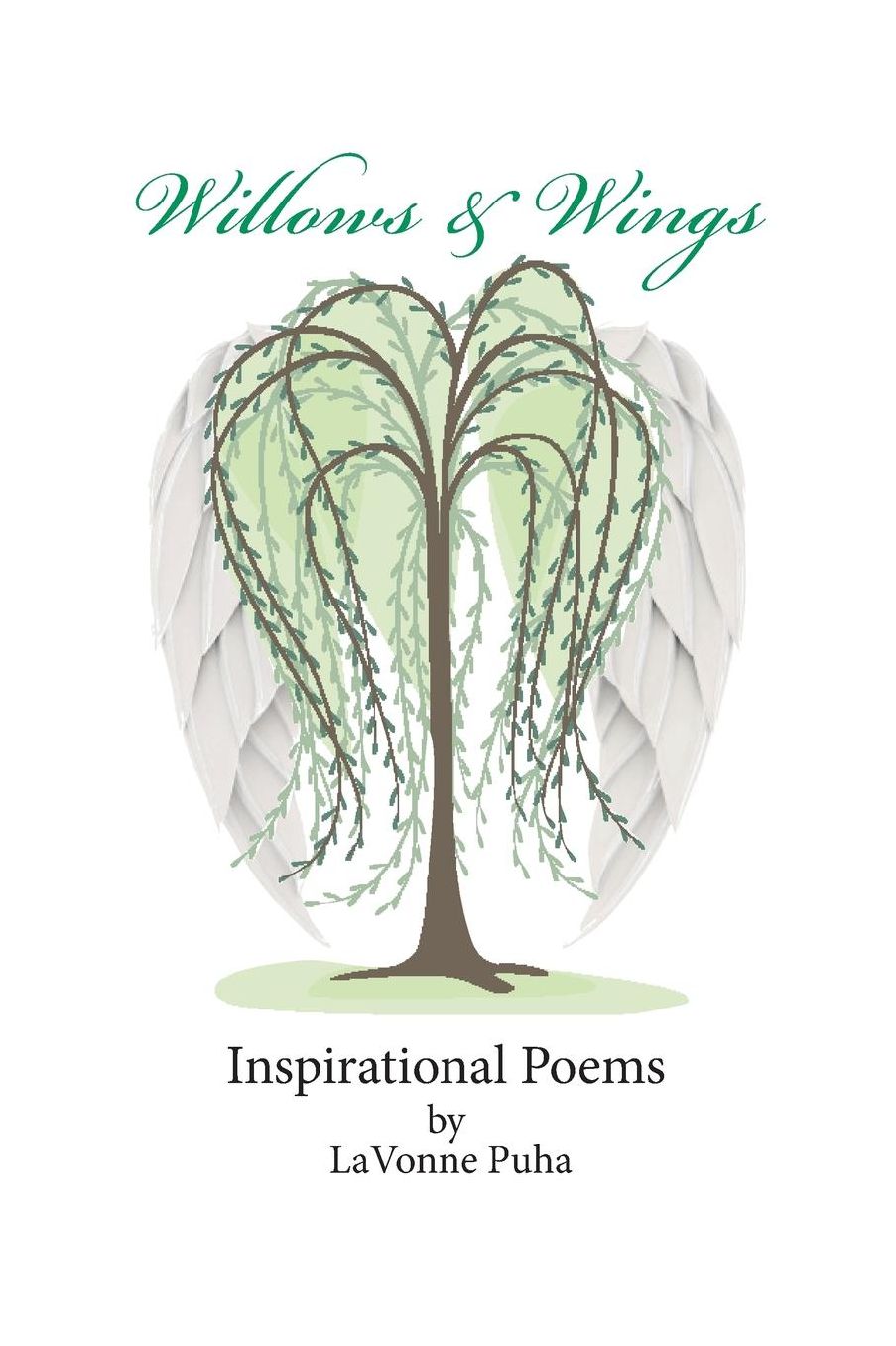 Willows & Wings Inspirational Poems