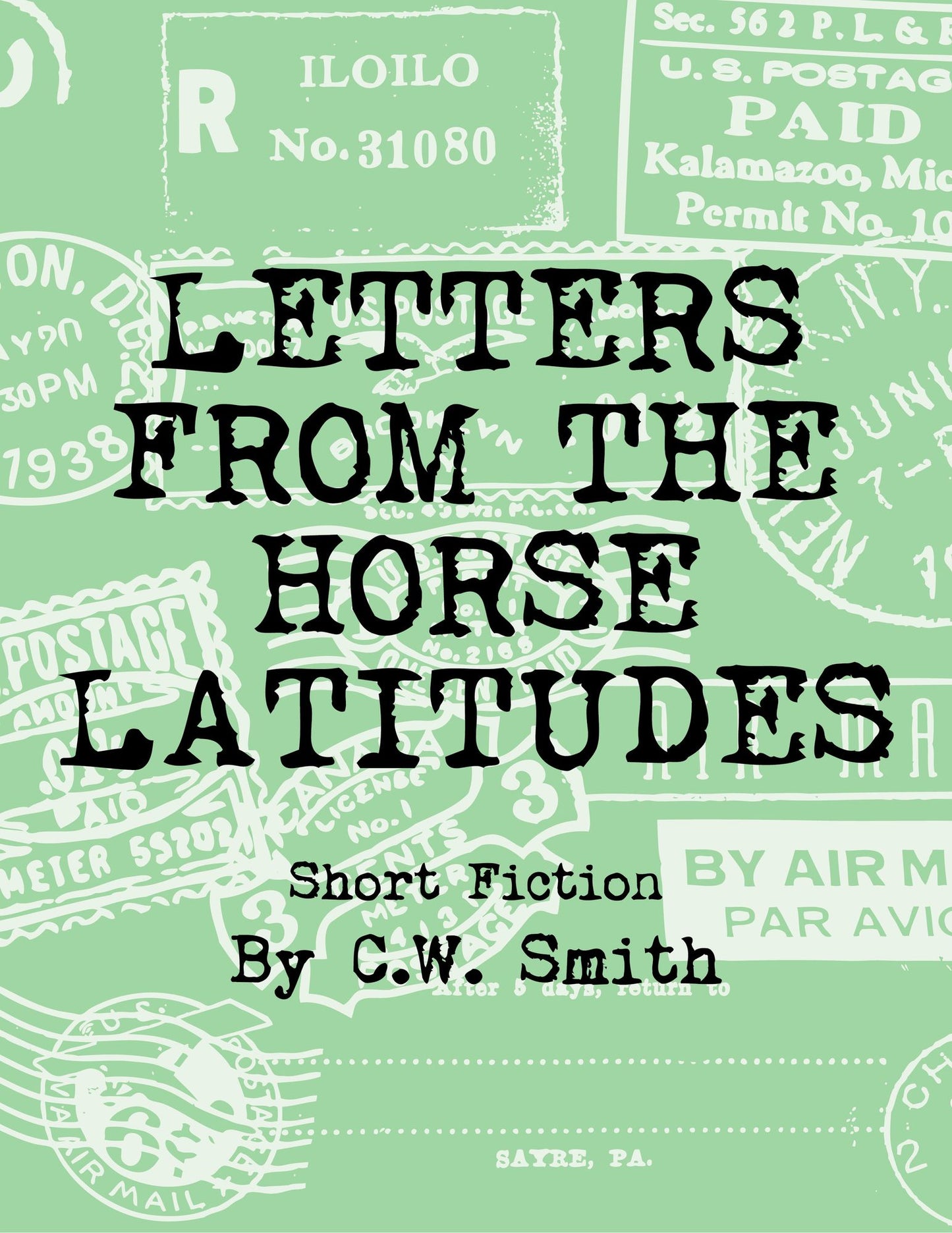 Letters From the Horse Latitudes: Short Fiction