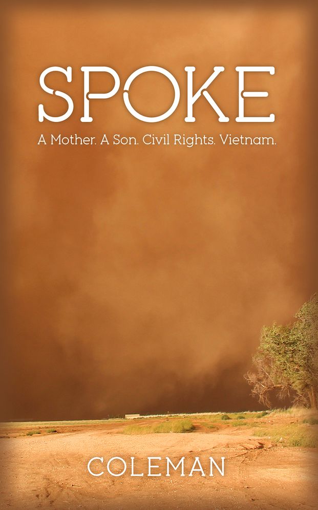 Spoke: A Mother. A Son. Civil Rights. Vietnam