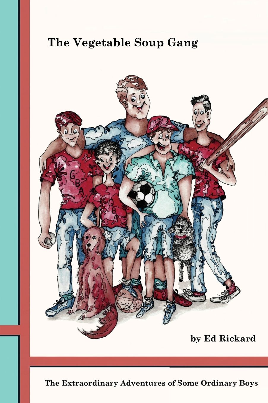 The Vegetable Soup Gang: The Extraordinary Adventures of Some Ordinary Boys