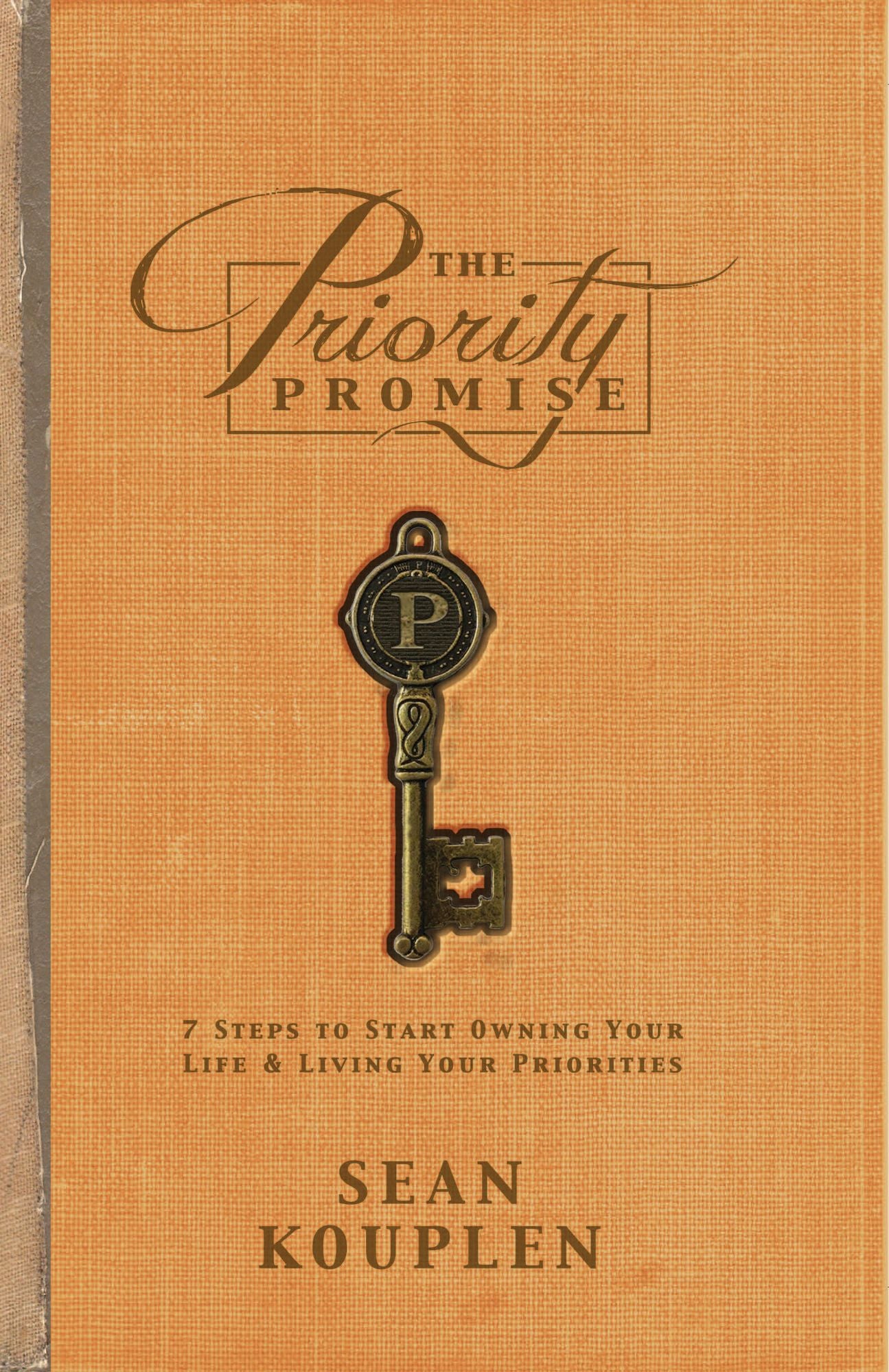 The Priority Promise: 7 Steps to Start Owning Your Life and Living Your Priorities