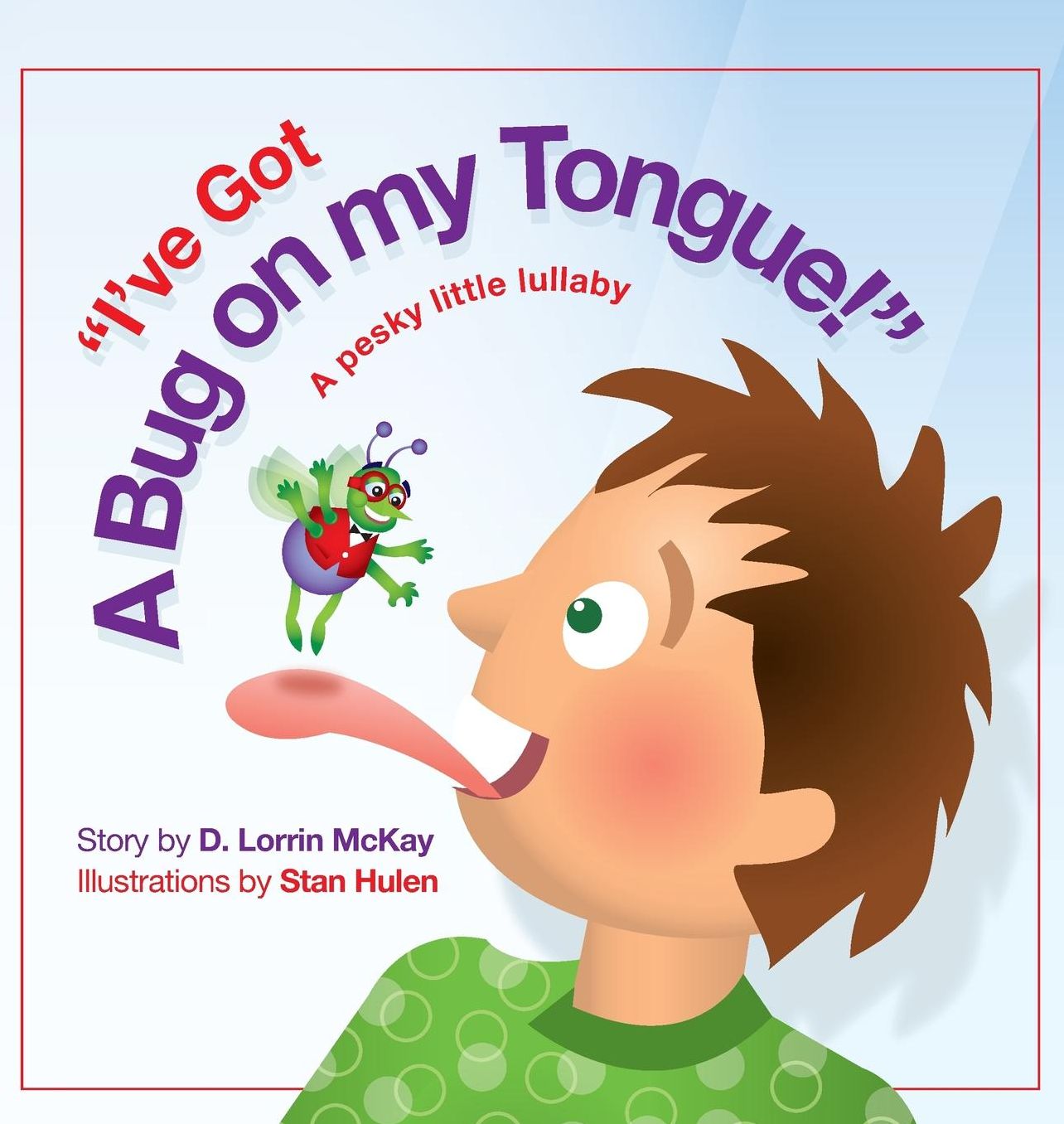 I've Got a Bug on my Tongue