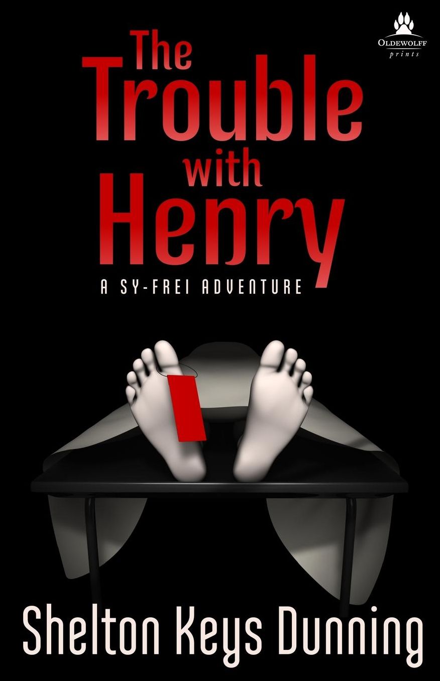 The Trouble with Henry: A Sy-Frei Adventure