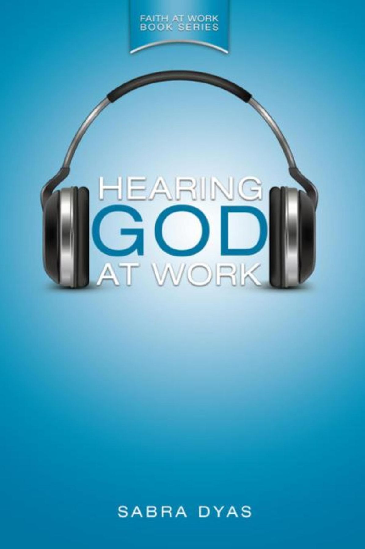 Hearing God at Work