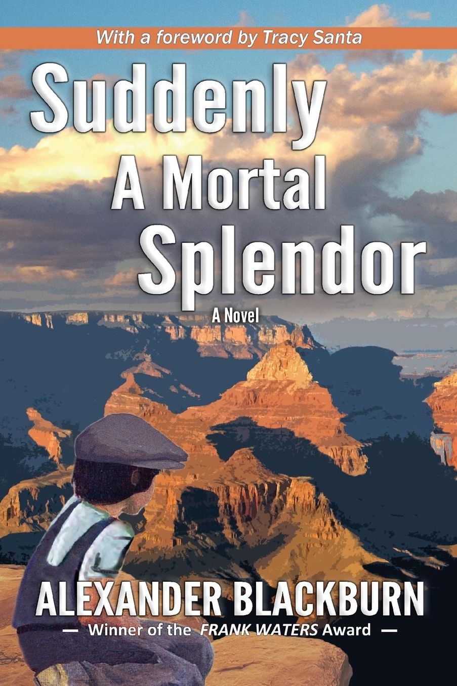 Suddenly A Mortal Splendor
