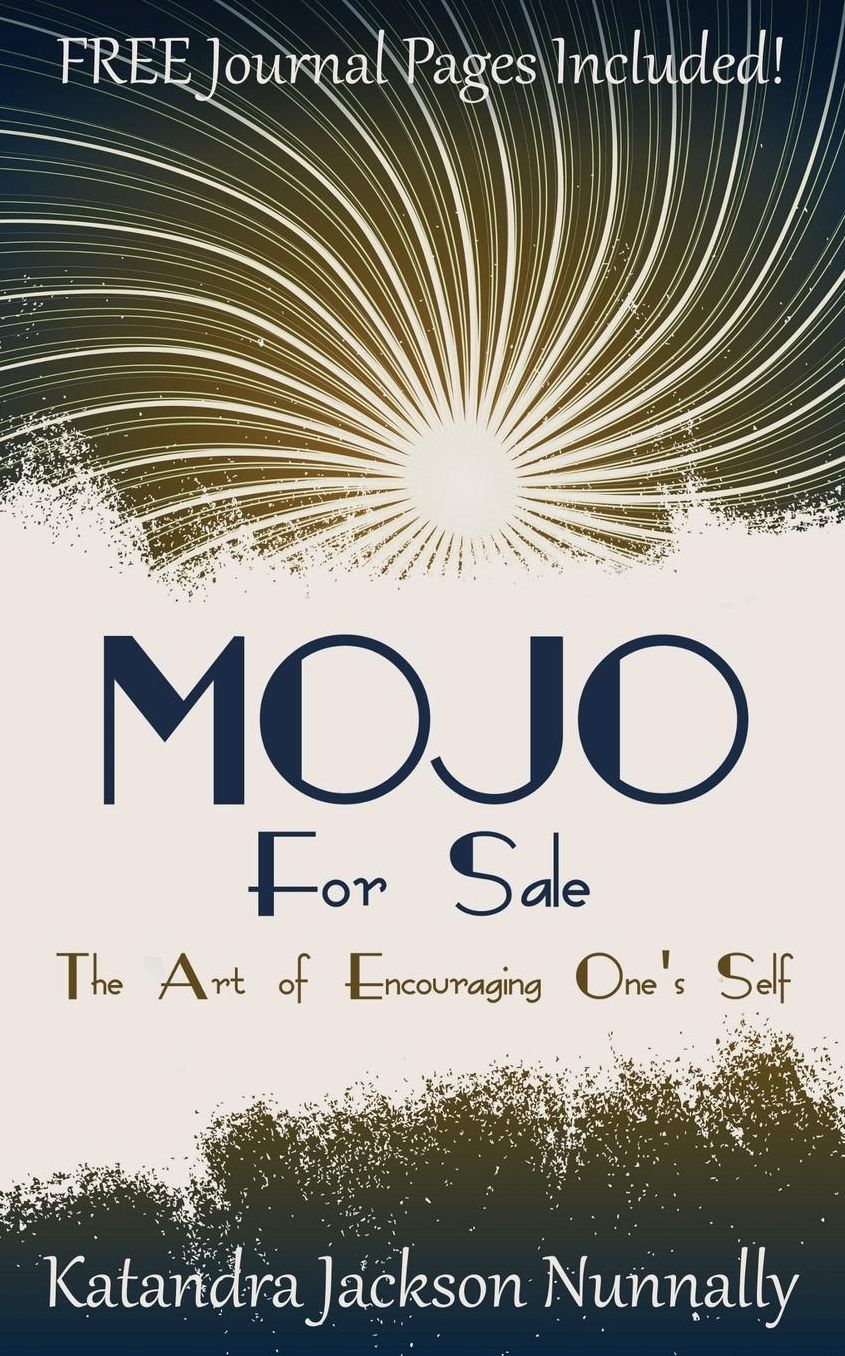 Mojo For Sale: The Art of Encouraging One's Self