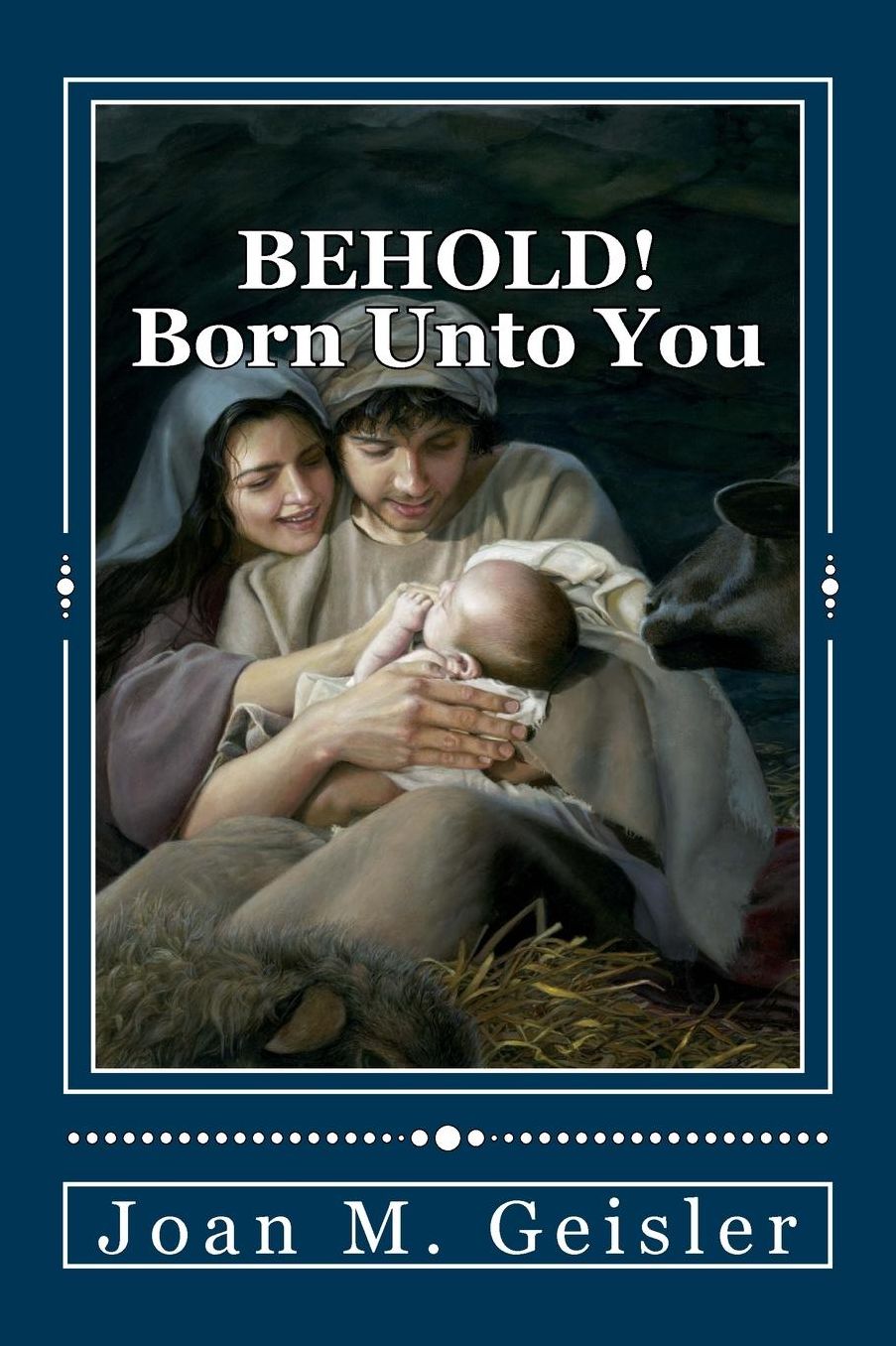 BEHOLD! Born Unto You: 'The Story Between The Verses'
