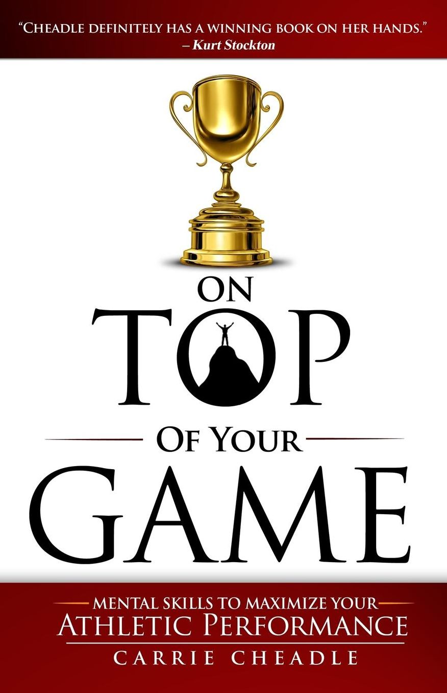 On Top of Your Game: Mental Skills to Maximize Your Athletic Performance